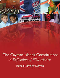 The Cayman Islands Constitution - A Reflection of Who We Are